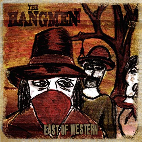 The Hangmen - East Of Western [CD]