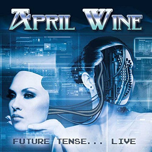 April Wine album cover: woman’s face merging with robotic circuitry, blue tones.