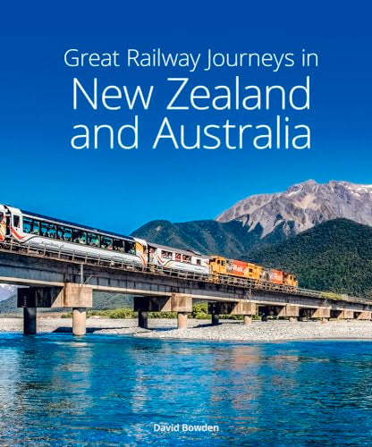 Great Railway Journeys in New Zealand & Australia