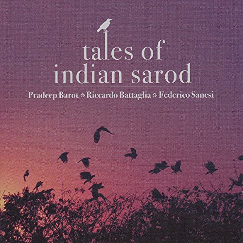 Pradeep Barot  Riccardo Battag - Tales of Indian Sarod [CD]