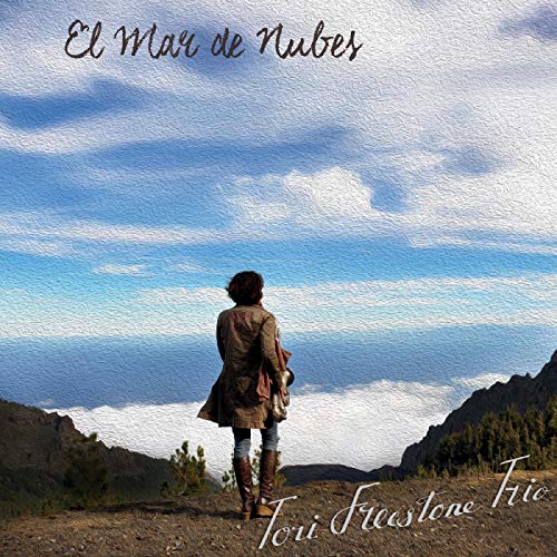 Tori Freestone Trio - El Mar De Nubes [CD]