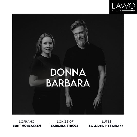 Berit Norbakken Solmund Nysta - Donna Barbara - Songs Of Barbara Strozzi [CD]