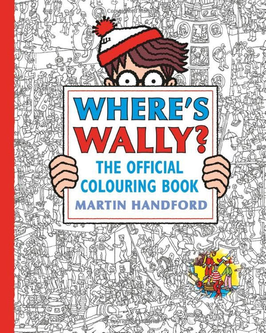 Where's Wally? The Official Colouring Book : Screen-free colouring and search-and-find fun from the bestselling Where's Wally? series, the perfect holiday, downtime or mindful activity for all ages