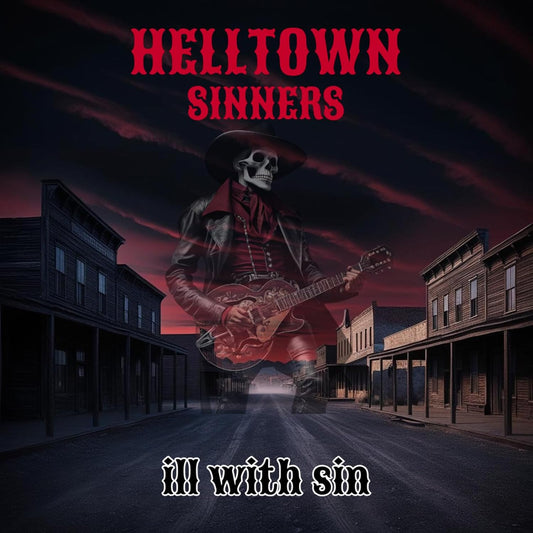 Helltown Sinners - Ill With Sin [CD]