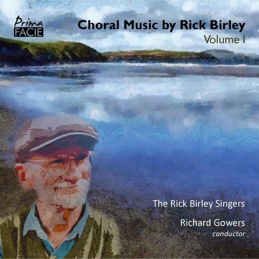 The Rick Birley Singers Richa - Choral Music By Rick Birley V [CD]