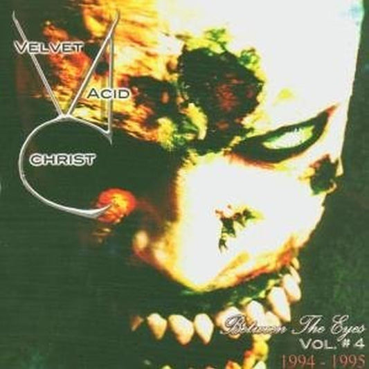 Velvet Acid Christ - Between The Eyes Volume 4 [CD]