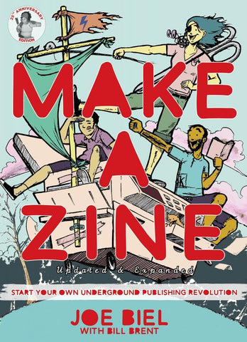 Make a Zine!: Start Your Own Underground Publishing Revolution