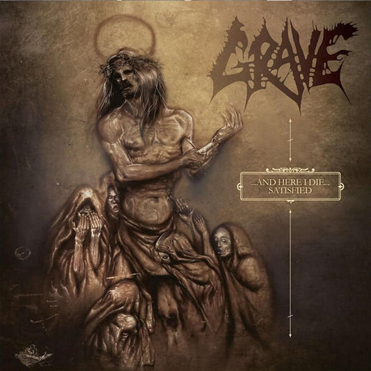 Grave - ...and Here I Die...satisfied [CD]