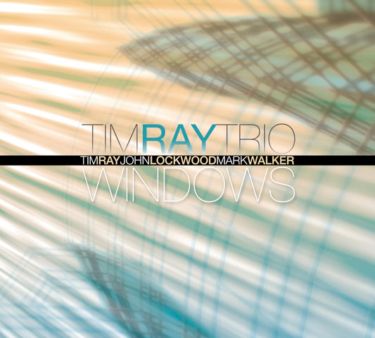 Tim Ray Trio - Windows [CD]