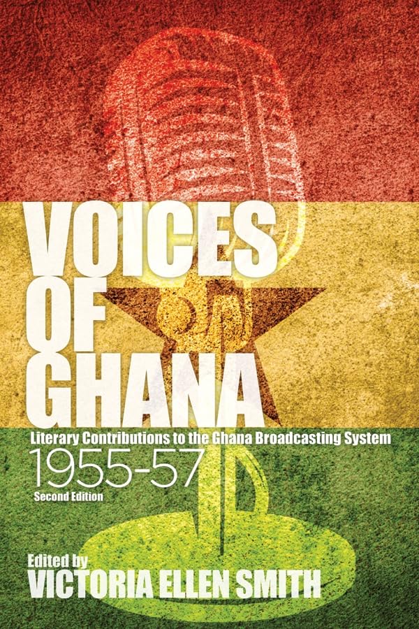 Voices of Ghana: Literary Contributions to the Ghana Broadcasting System