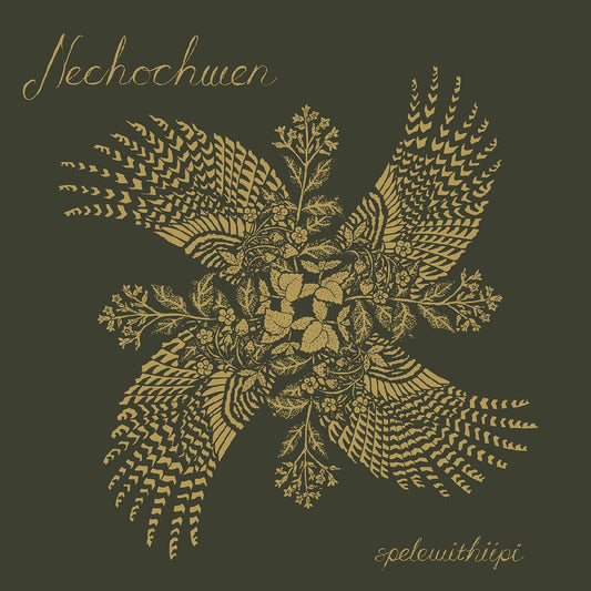Nechochwen - Spelewithiipi (colour Vinyl) [VINYL]