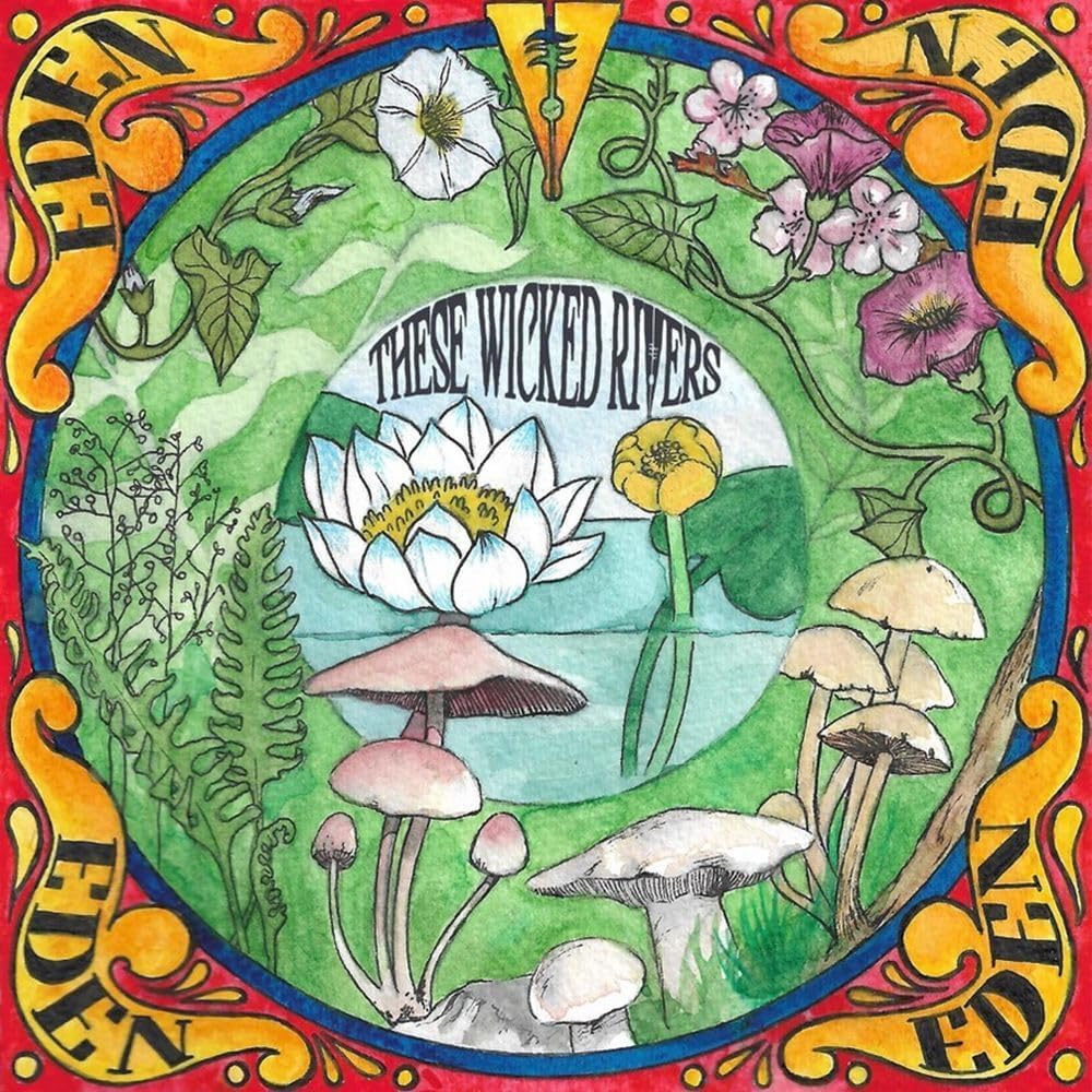 These Wicked Rivers - Eden [VINYL]