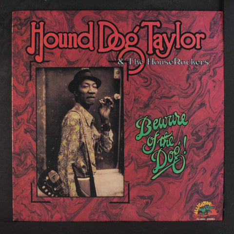 Hound Dog Taylor - Beware of the Dog (Vinyl) [VINYL]