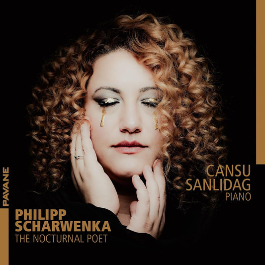 Cansu Sanlidag - Scharwenka The Nocturnal Poet [CD]