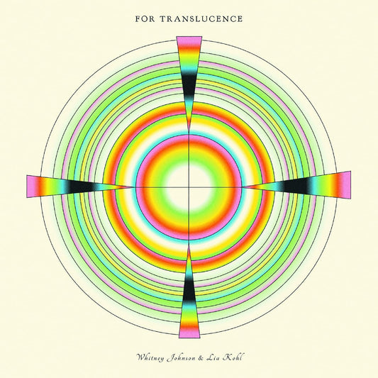 Whitney Johnson & Lia Kohl - For Translucence [VINYL]