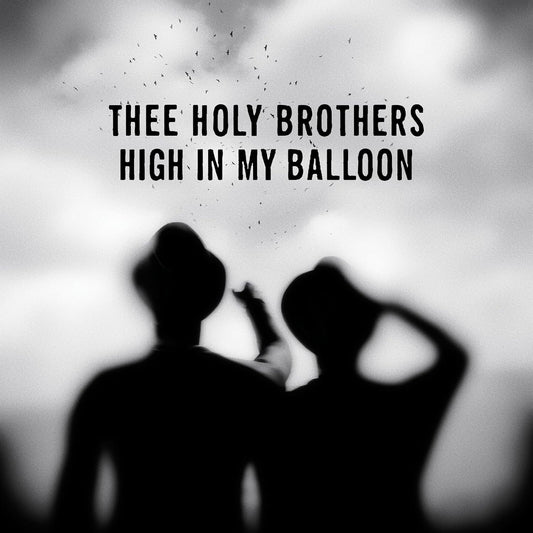 Thee Holy Brothers - High In My Balloon [VINYL]