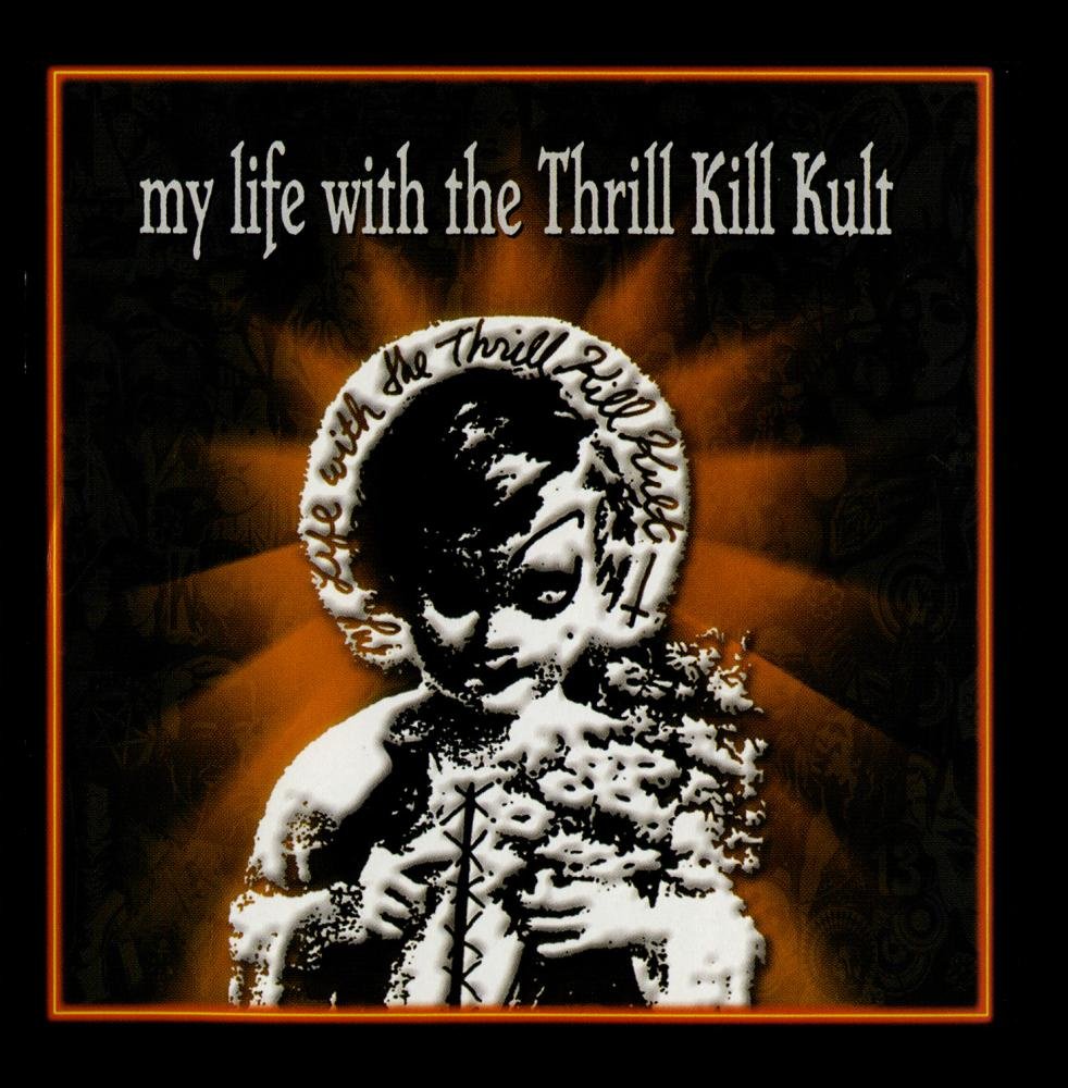 My Life With The Thrill Kill K - My Life With the Thrill Kill Kult [CD]