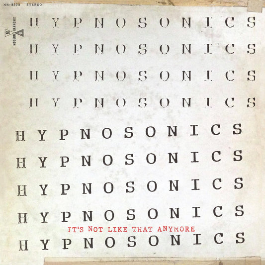 Hypnosonics - Its Not Like That Anymore [CD]