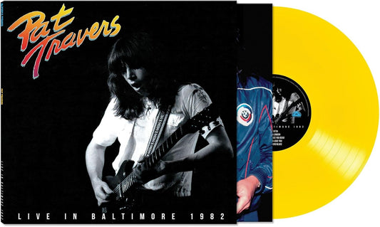 Pat Travers - Live In Baltimore 1982 (Yellow Vinyl) [VINYL]