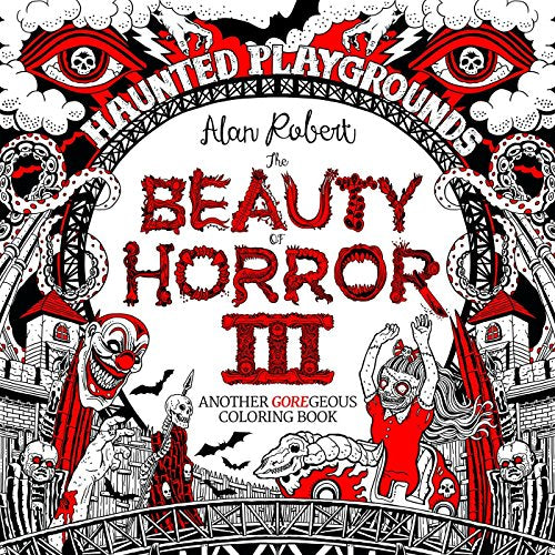 The Beauty of Horror Volume 3: Haunted Playgrounds