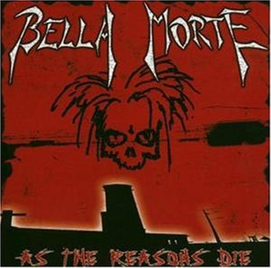 Bella Morte - As The Reasons Die [CD]