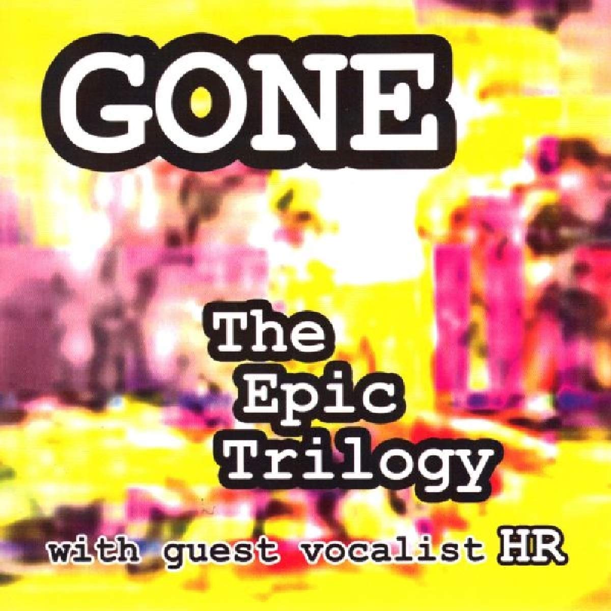 CD cover with the text GONE, The Epic Trilogy, and with guest vocalist HR.