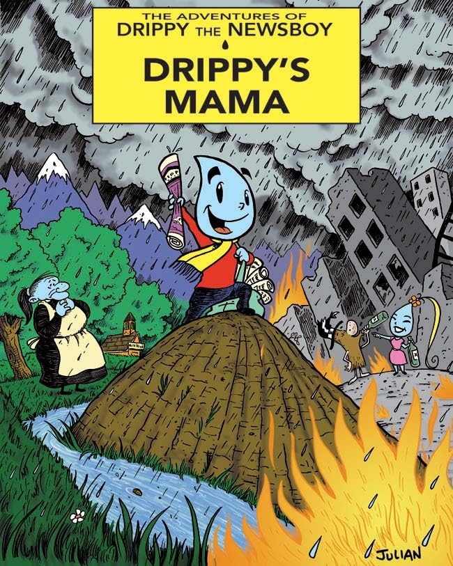 The Adventures Of Drippy The Newsboy: Volume 1: Drippy's Mama