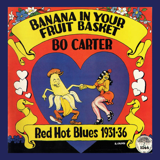 Bo Carter - Banana In Your Fruit Basket: Red Hot Blues 1931-36 [VINYL]