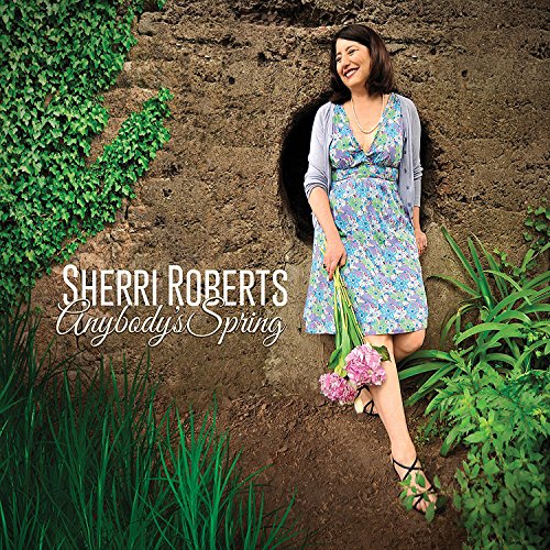 Sherri Roberts - Anybody's Spring [CD]