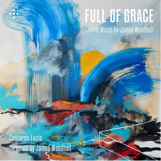 Cantores Lucis/woodhall - Woodhall - Full Of Grace [CD]