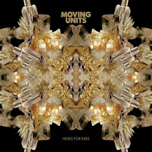 Moving Units - Hexes For Exes [CD]