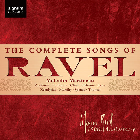 Malcolm Martineau - The Complete Songs Of Ravel [CD]