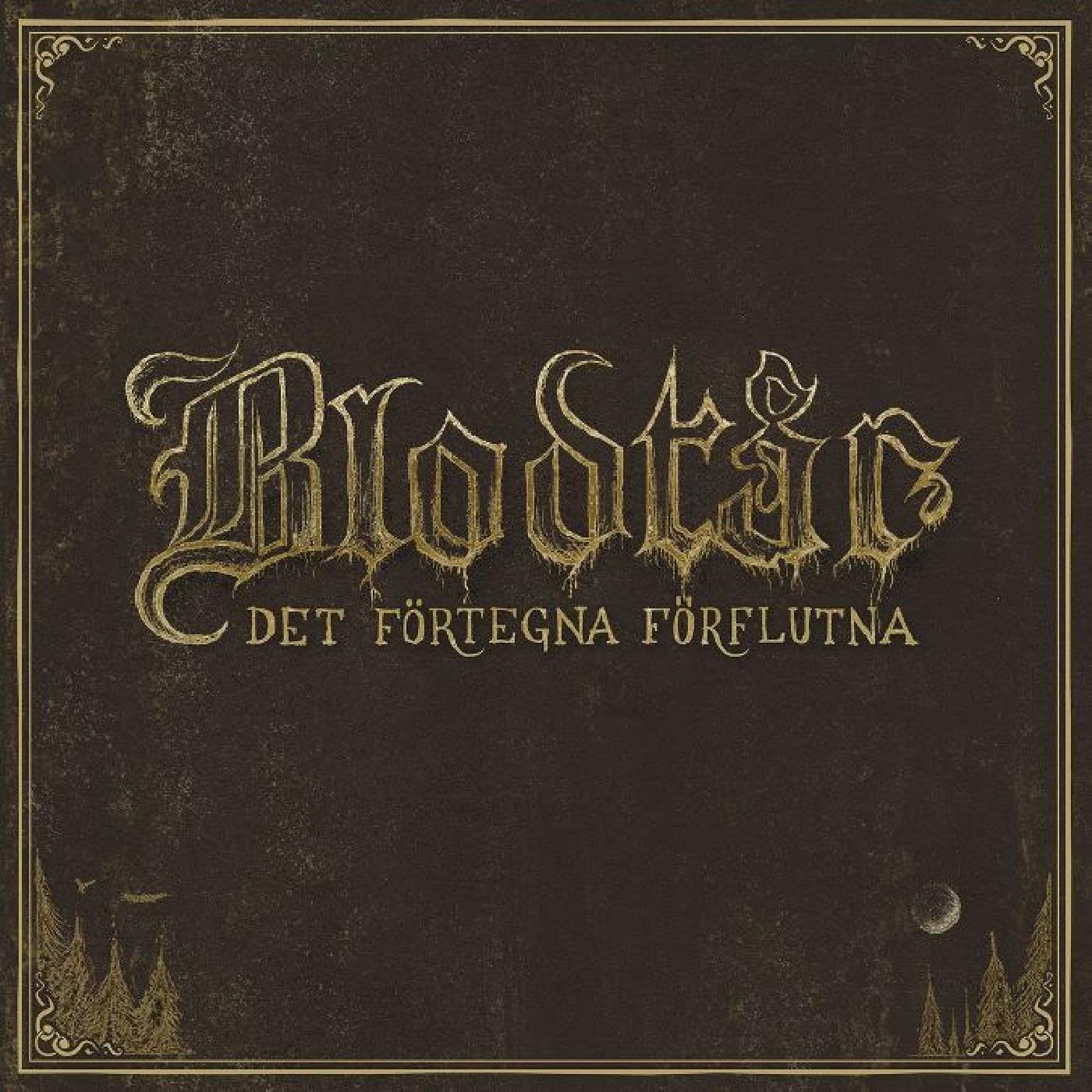 Blodtår - Det Fortegna Forflutna [VINYL]