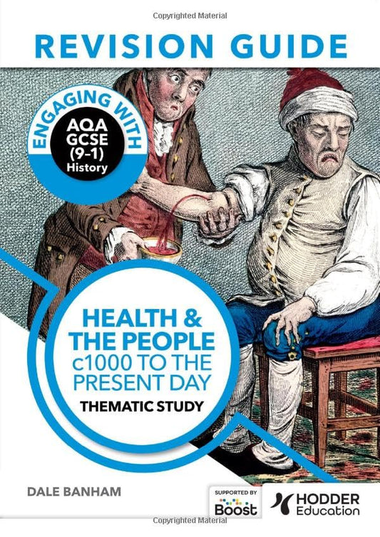 Engaging with AQA GCSE (9–1) History Revision Guide: Health and the people, c1000 to the present day