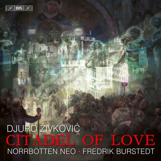 Norrbotten Neo; Fredrik Burste - Djuro Zivkovi? Citadel Of Lov [CD]