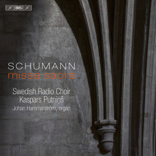Swedish Radio Choir; Johan Ham - Robert Schumann Missa Sacra [CD]