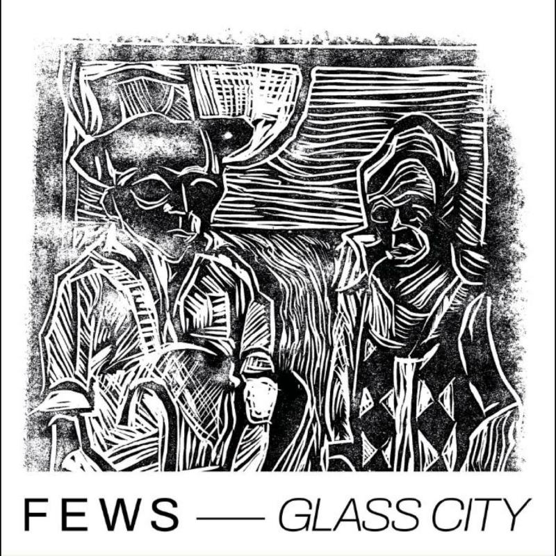 Fews - Glass City [VINYL]