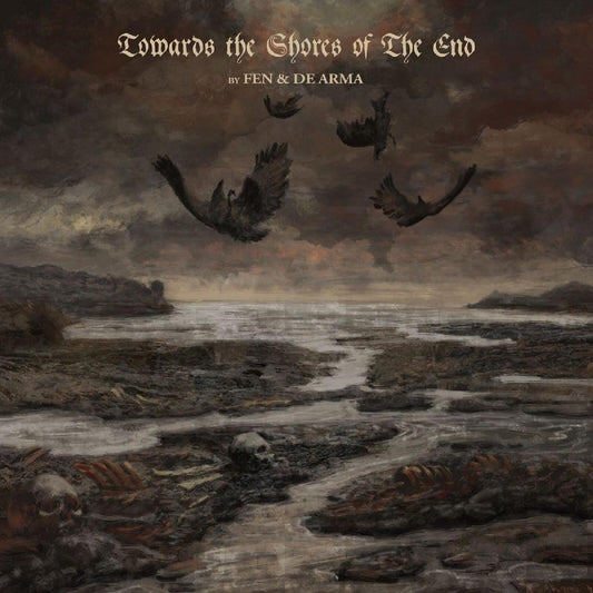 Fen & De Arma - Towards The Shores Of The End [VINYL]