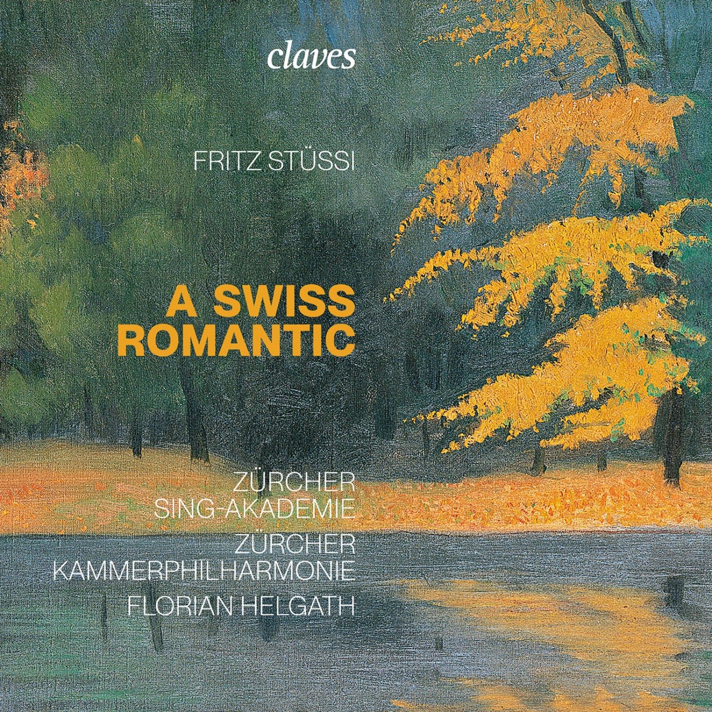Florian Helgath Zurcher Kamme - Fritz Stussi / A Swiss Romantic [CD]