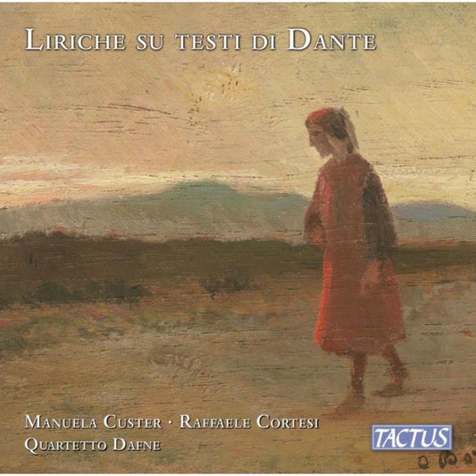 Manuela Custer; Raffaele Corte - Liriche Su Testi Di Dante [CD]