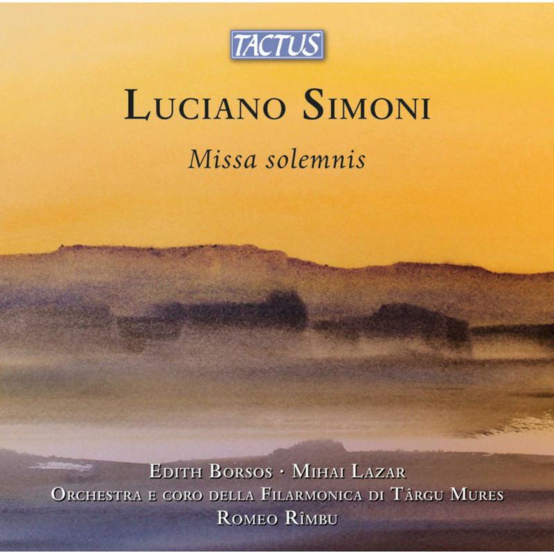 Edith Borsos; Mihai Lazar; Orc - Luciano Simoni Missa Solemnis [CD]
