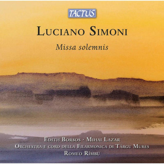 Edith Borsos; Mihai Lazar; Orc - Luciano Simoni Missa Solemnis [CD]