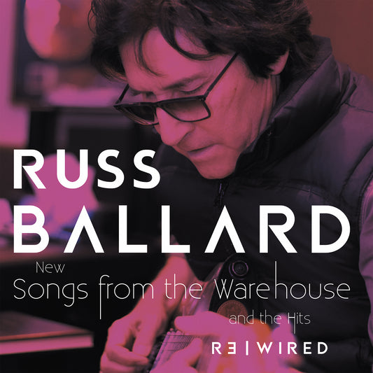 Russ Ballard - Songs From The Warehouse / The Hits Rewired [CD]