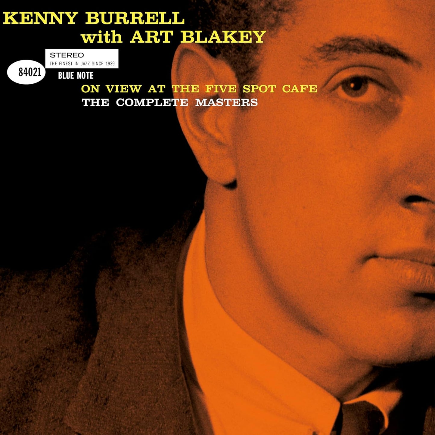 Art Blakey;Kenny Burrell - On View At The Five Spot Café: The Complete Masters [CD]
