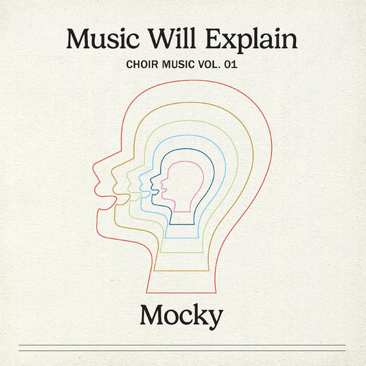 Mocky - Music Will Explain (choir Music Vol. 1) [VINYL]