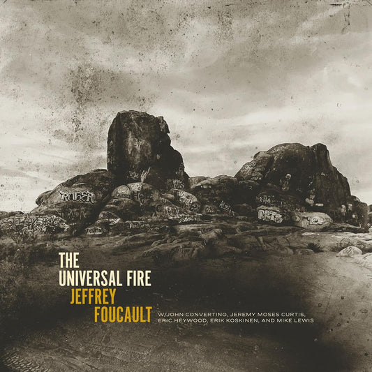 Jeffrey Foucault - Universal Firethe [VINYL]