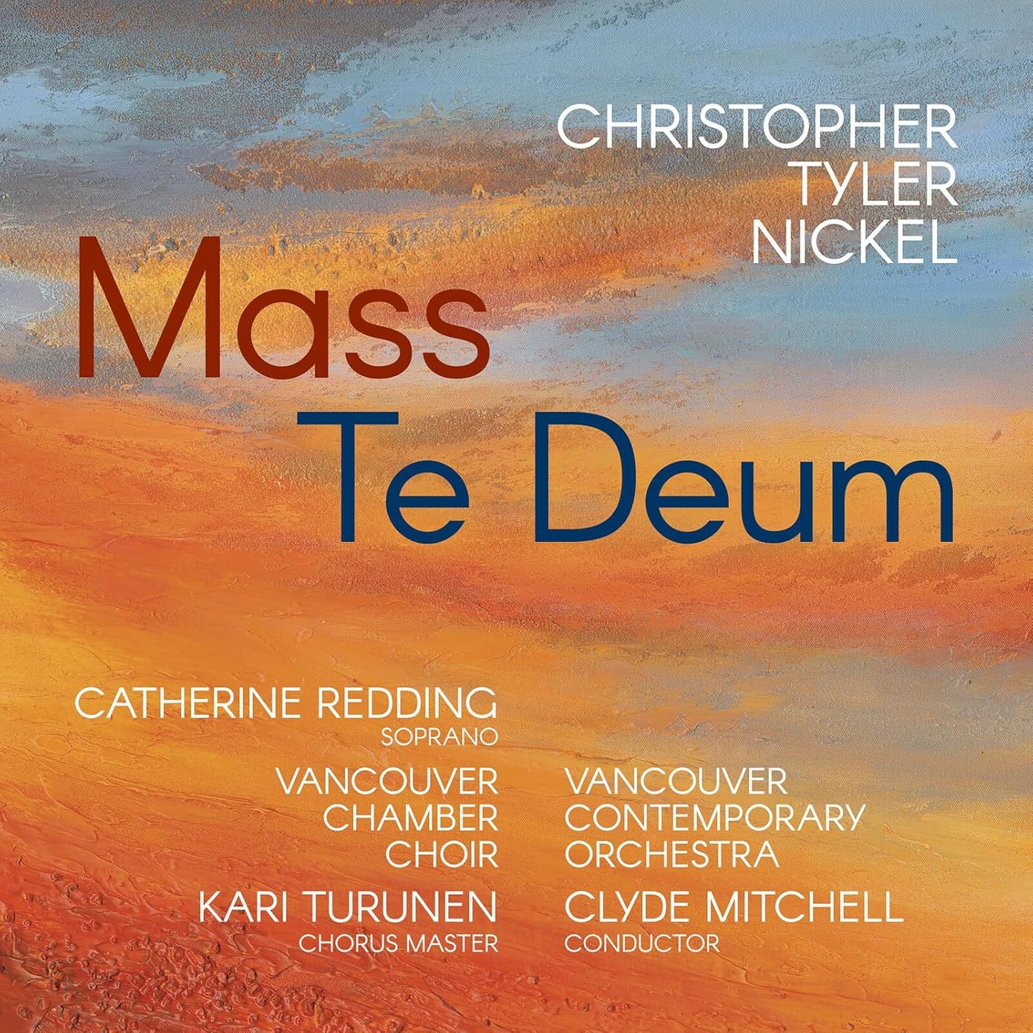 Christopher Tyler Nickel - Mass Te Deum [CD]