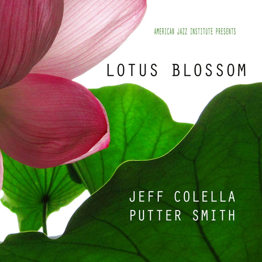 Jeff Colella & Putter Smith - Lotus Blossom [CD]