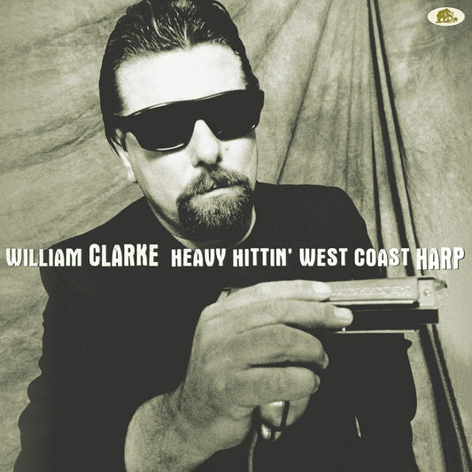 William Clarke - Heavy Hittin' West Coast Harp [VINYL]