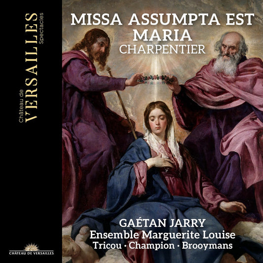 Gaetan Jarry; Marguerite Louis - Charpentier: Missa Assumpta Est Maria [CD]